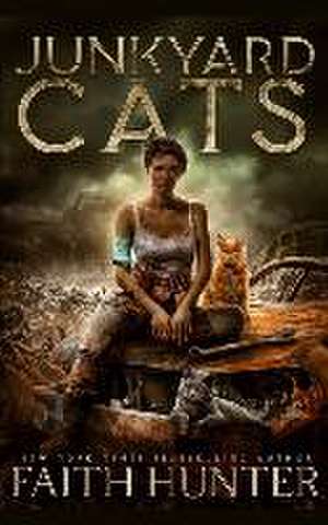 Junkyard Cats de Faith Hunter