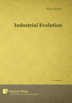 Industrial Evolution de Karl Bücher