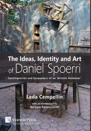 The Ideas, Identity and Art of Daniel Spoerri de Leda Cempellin