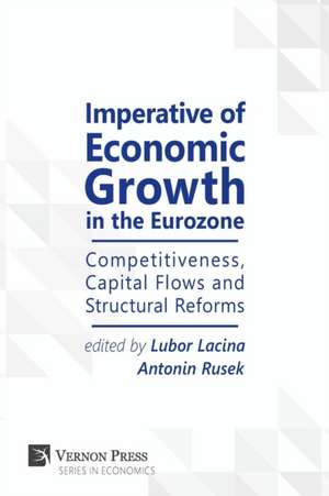 Imperative of Economic Growth in the Eurozone de Lubor Lacina