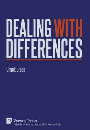 Dealing With Differences de Chuck Grose