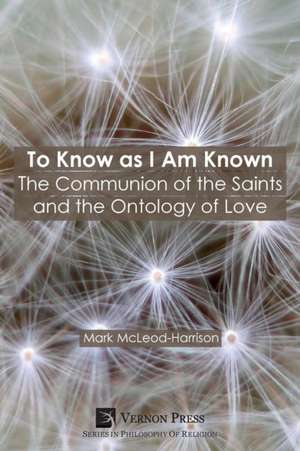 To Know as I Am Known de Mark McLeod-Harrison