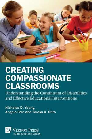 Creating Compassionate Classrooms de Nicholas D. Young