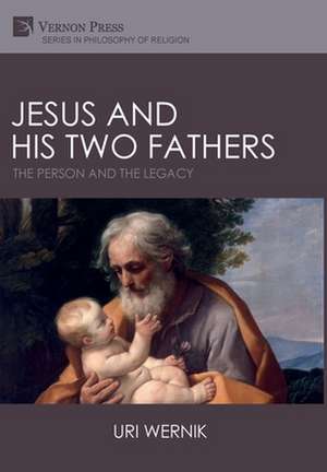 Jesus and his Two Fathers de Uri Wernik