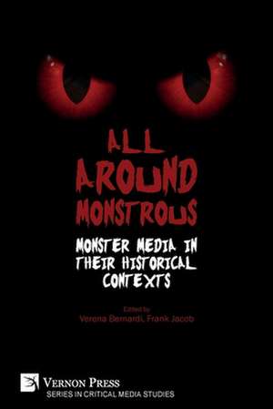 All Around Monstrous de Verena Bernardi