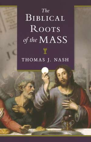 Biblical Roots of the Mass de Thomas Nash