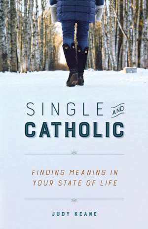 Single and Catholic de Judy Keane