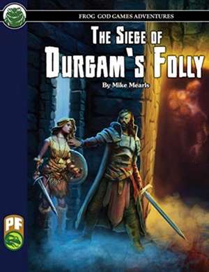 The Siege of Durgam's Folly PF de Mike Mearls