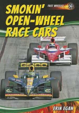 Smokin' Open-Wheel Race Cars de Erin Egan