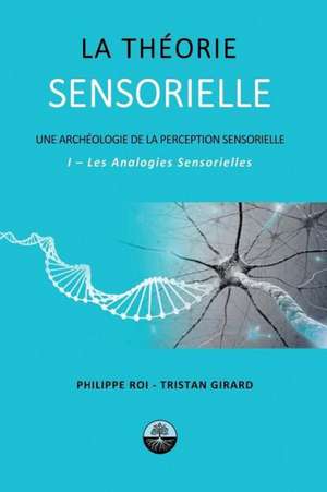 La Theorie Sensorielle de Philippe Roi