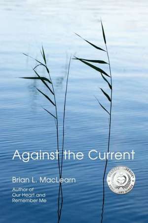 Against the Current de Brian L. Maclearn