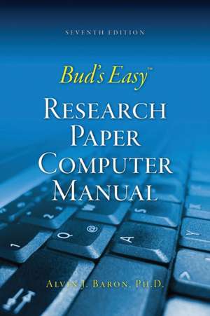 Bud's Easy Research Paper Computer Manual de Alvin Baron