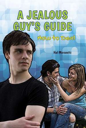 A Jealous Guy's Guide de Hal Marcovitz