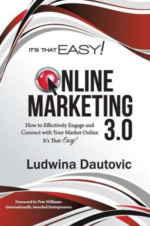 It's That Easy - Online Marketing 3.0 de Ludwina Dautovic