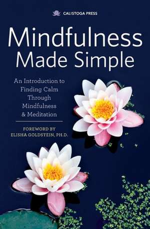 Mindfulness Made Simple de Calistoga Press