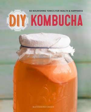 DIY Kombucha de Rockridge Press