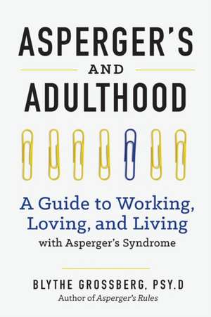 Aspergers and Adulthood de Blythe Grossberg