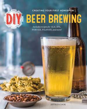 DIY Beer Brewing de Astrid Cook