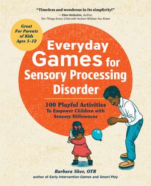 Everyday Games for Sensory Processing Disorder de Barbara Sher