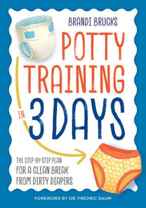 Potty Training in 3 Days de Brandi Brucks