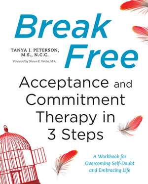 Break Free de Tanya J. Peterson