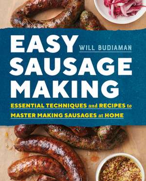 Easy Sausage Making de Will Budiaman