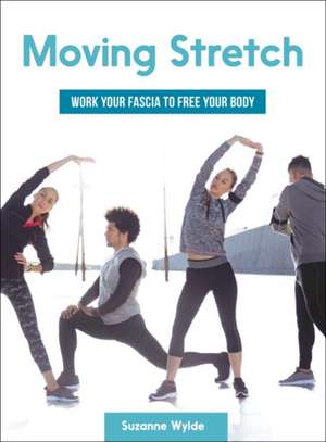 Moving Stretch de Suzanne Wylde