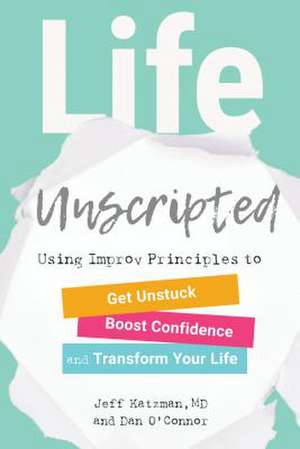 Life Unscripted de Jeff Katzman