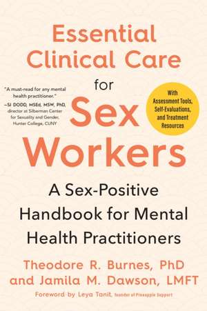 Essential Clinical Care for Sex Workers de Theodore R Burnes