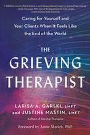 The Grieving Therapist de Larisa A Garski