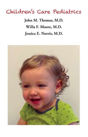 Children's Care Pediatrics - Caring for Your Baby de Dr John Thomas