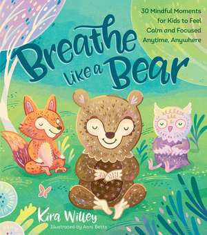 Breathe Like a Bear de Willey, Kira