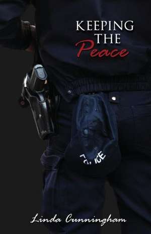 Keeping the Peace de Linda Cunningham