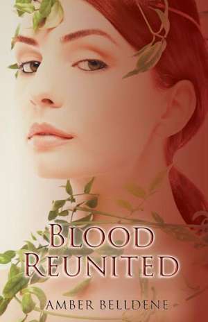 Blood Reunited de Amber Belldene