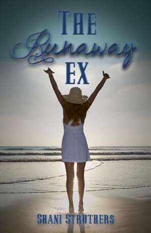 Runaway Ex de Shani Struthers