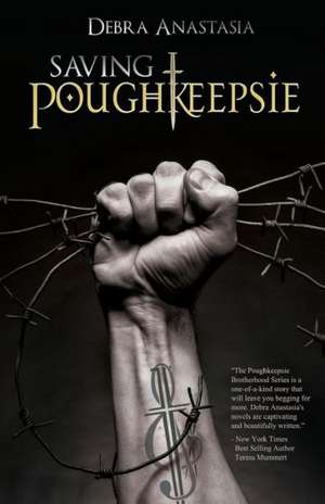 Saving Poughkeepsie de Debra Anastasia