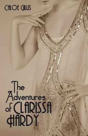 The Adventures of Clarissa Hardy de Chloe Gillis