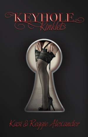 Keyhole Kinklets de Reggie Alexander