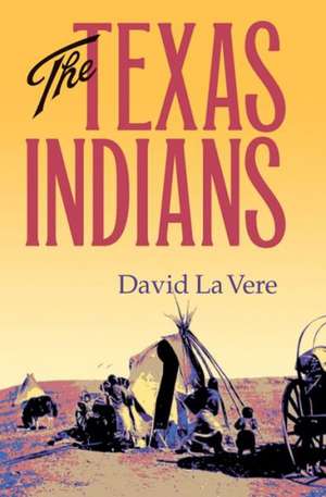 The Texas Indians de David La Vere