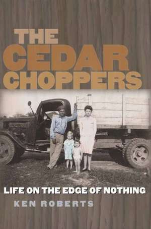 Cedar Choppers de Ken Roberts