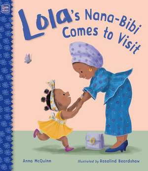 Lola's Nana-Bibi Comes to Visit de Anna Mcquinn