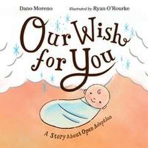 Our Wish for You de Dano Moreno