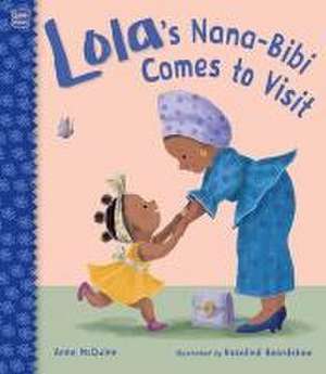 Lola's Nana-Bibi Comes to Visit de Anna Mcquinn