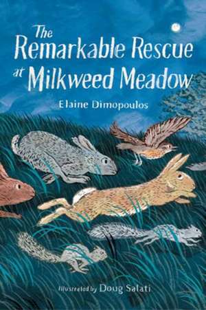 The Remarkable Rescue at Milkweed Meadow de Elaine Dimopoulos