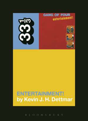 Gang of Four's Entertainment! de Kevin J. H. Dettmar