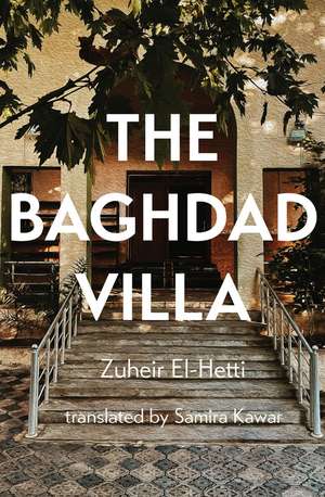 The Baghdad Villa de Zuheir El-Hetti