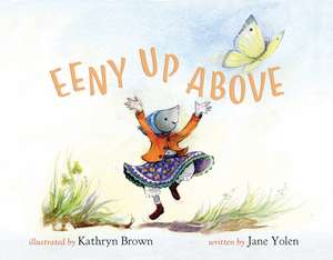 Eeny Up Above de Jane Yolen