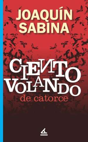 Ciento volando de catorce de Joaquín Sabina