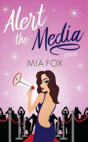 Alert the Media de Mia Fox