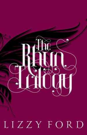 The Rhyn Trilogy (2011-2016) de Lizzy Ford